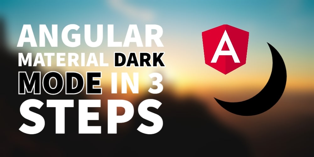 Angular Material Dark Mode in 3 steps
